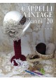Cappelli vintage Anni '20 - Ebook (Kindle version)