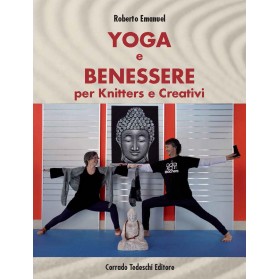 Yoga e benessere per knitters e creativi - Ebook (Kindle version)