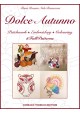 DOLCE AUTUNNO -Patchwork, Embroidery, Colouring - Ebook